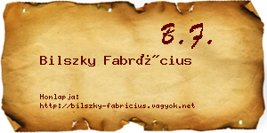 Bilszky Fabrícius névjegykártya